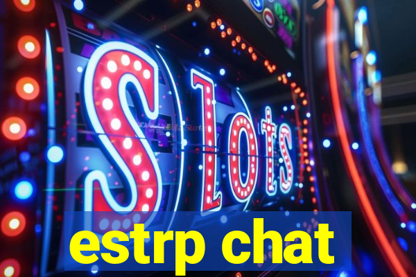 estrp chat